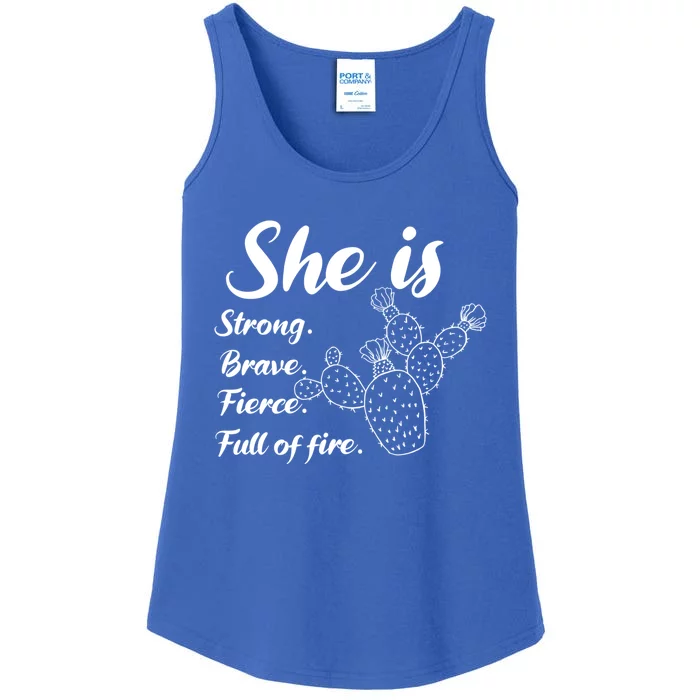 She Is Strong Brave Fierce Full Of Fire Cactus Great Gift Ladies Essential Tank