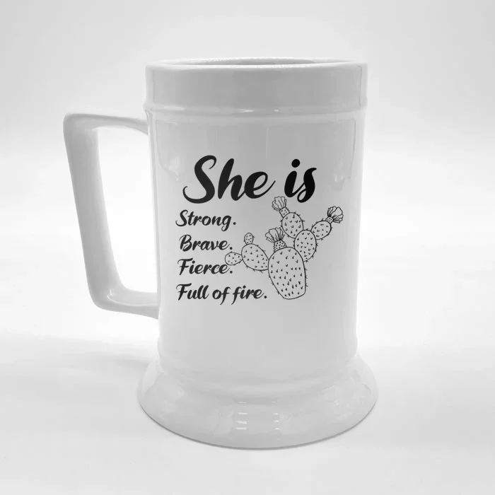 She Is Strong Brave Fierce Full Of Fire Cactus Great Gift Front & Back Beer Stein