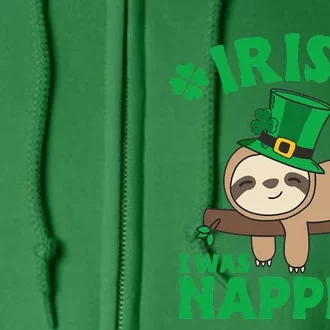 Sloth Ireland Saint Patricks Day Irish I What Napping Full Zip Hoodie