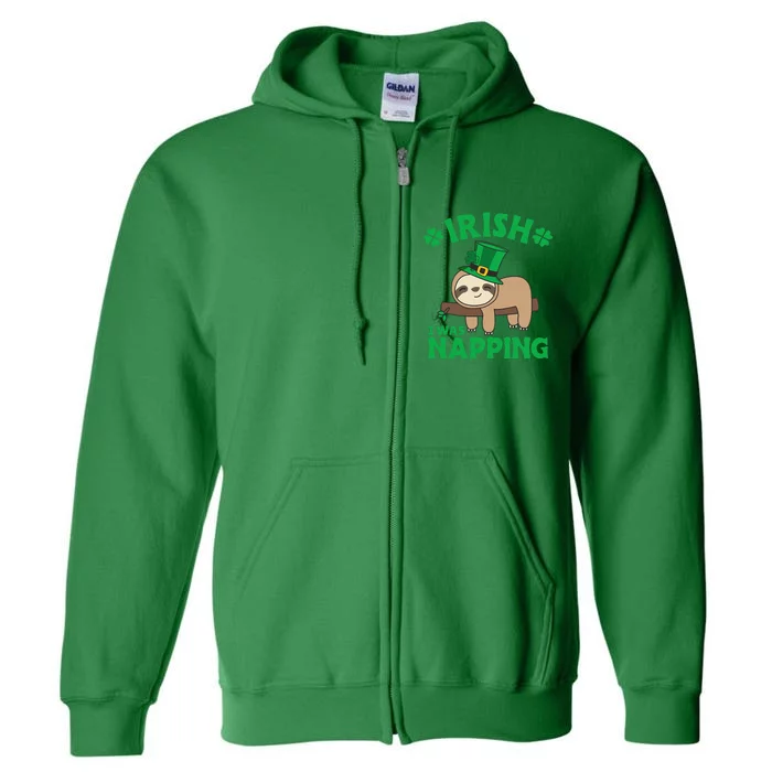 Sloth Ireland Saint Patricks Day Irish I What Napping Full Zip Hoodie