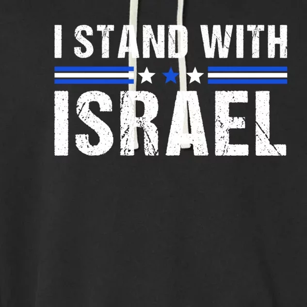 Support I Stand With Israel Garment-Dyed Fleece Hoodie