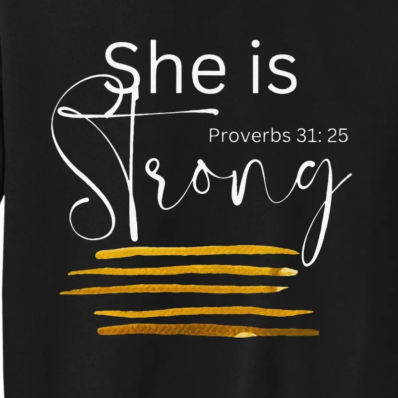 She is Strong Proverbs 3125, Christian Faith Tall Sweatshirt