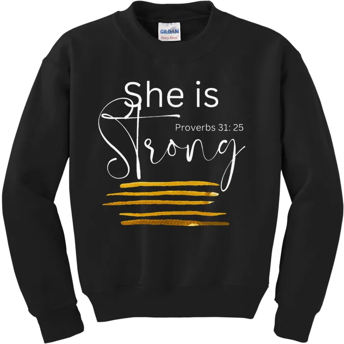 She is Strong Proverbs 3125, Christian Faith Kids Sweatshirt