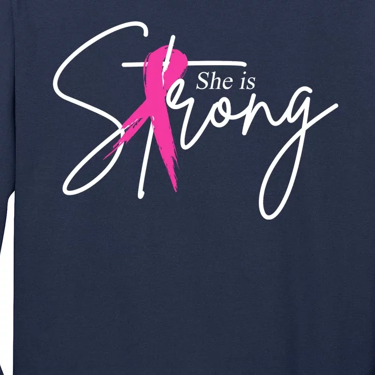 She Is Strong Breast Cancer Awareness Ribbon Tall Long Sleeve T-Shirt