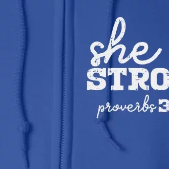 She Is Strong Proverbs Bible God Jesus Christian Gift Full Zip Hoodie