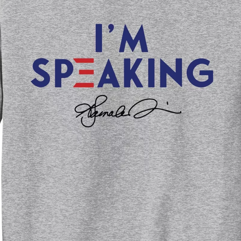 Signature IM Speaking Kamala Harris Tall Sweatshirt