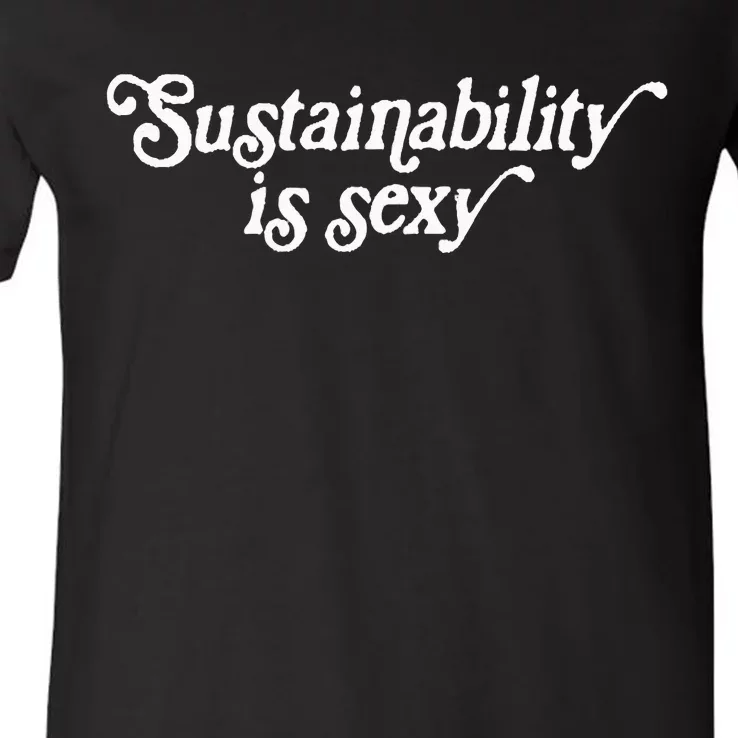 Sustainability Is Sexy V-Neck T-Shirt