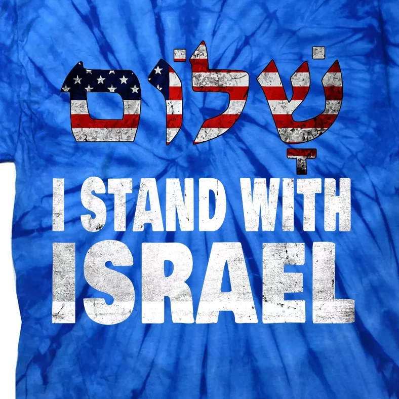 Shalom I Stand With Israel Tie-Dye T-Shirt