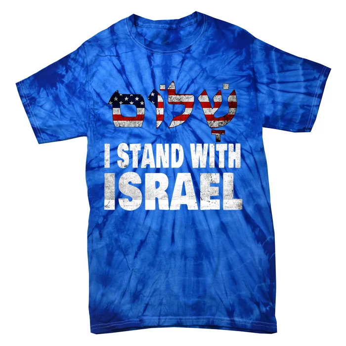 Shalom I Stand With Israel Tie-Dye T-Shirt