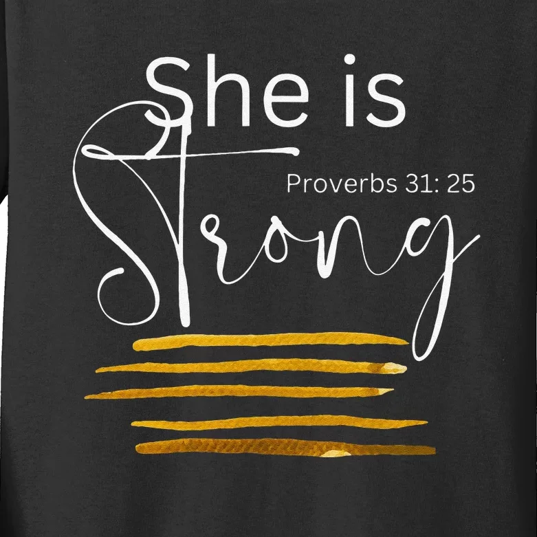 She Is Strong Proverbs 31:25 Bible Verse Slogan Kids Long Sleeve Shirt