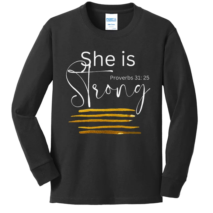 She Is Strong Proverbs 31:25 Bible Verse Slogan Kids Long Sleeve Shirt