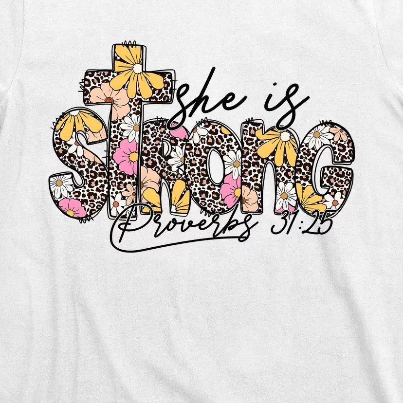 She Is Strong Christian 31:25 God Jesus T-Shirt