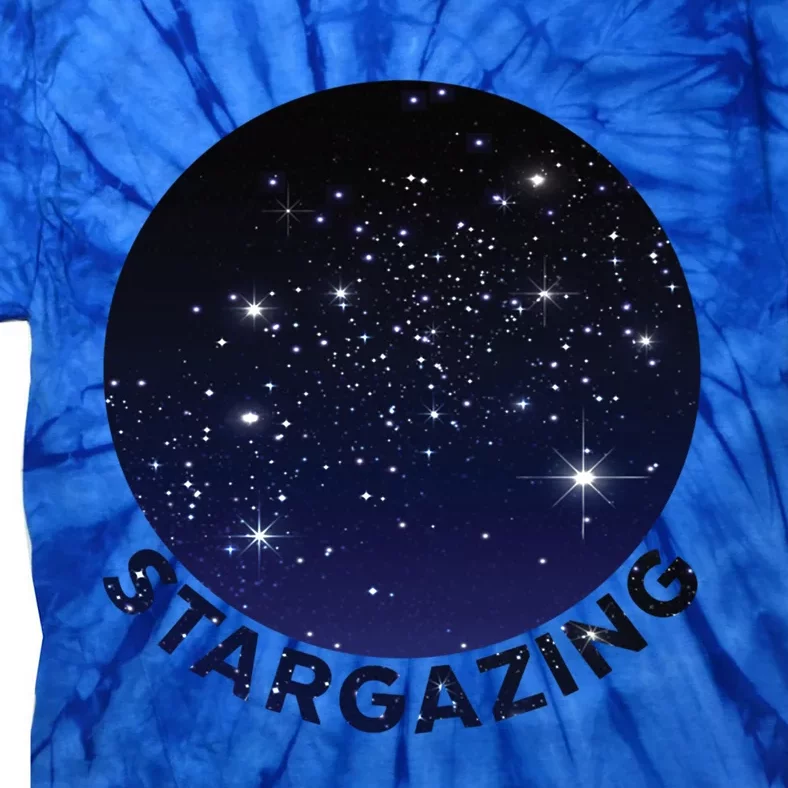 Stars In Sky Meaningful Gift Cool Astronomy Themed Gift Idea Meaningful Gift Sta Tie-Dye T-Shirt