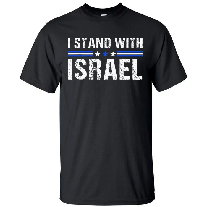 Support I Stand With Israel Jewish Heritage Israeli Flag Tall T-Shirt