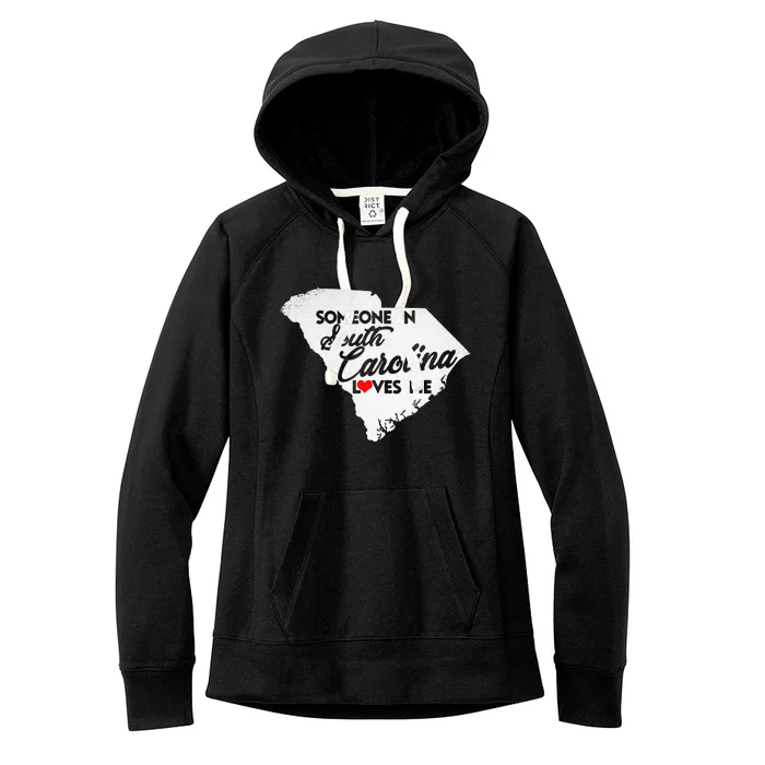 Someone In South Carolina Loves Me South Carolina Women's Fleece Hoodie