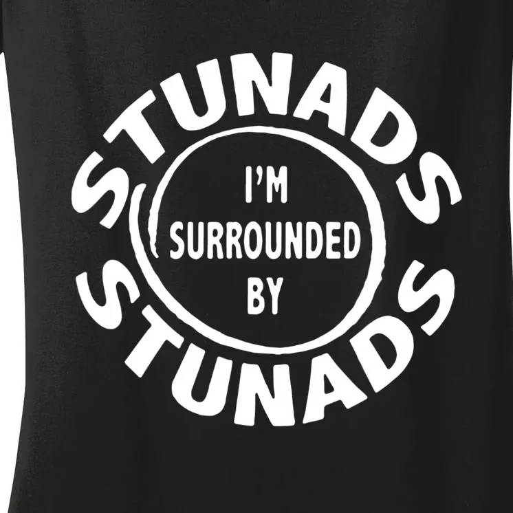 Stunads I’m Surrounded By Stunads Funny Italian Sayings Women's V-Neck T-Shirt