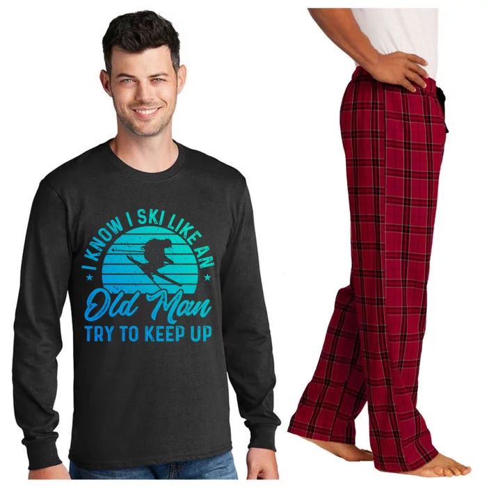 Skiing I Ski Like An Old Try To Keep Up Winter Skier Gift Long Sleeve Pajama Set