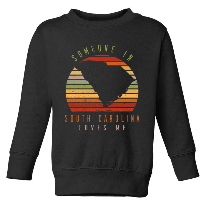 Someone In South Carolina Loves Me Vintage Toddler Sweatshirt