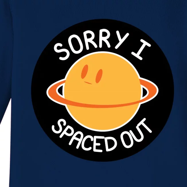 Sorry I Spaced Out Saturn Baby Long Sleeve Bodysuit