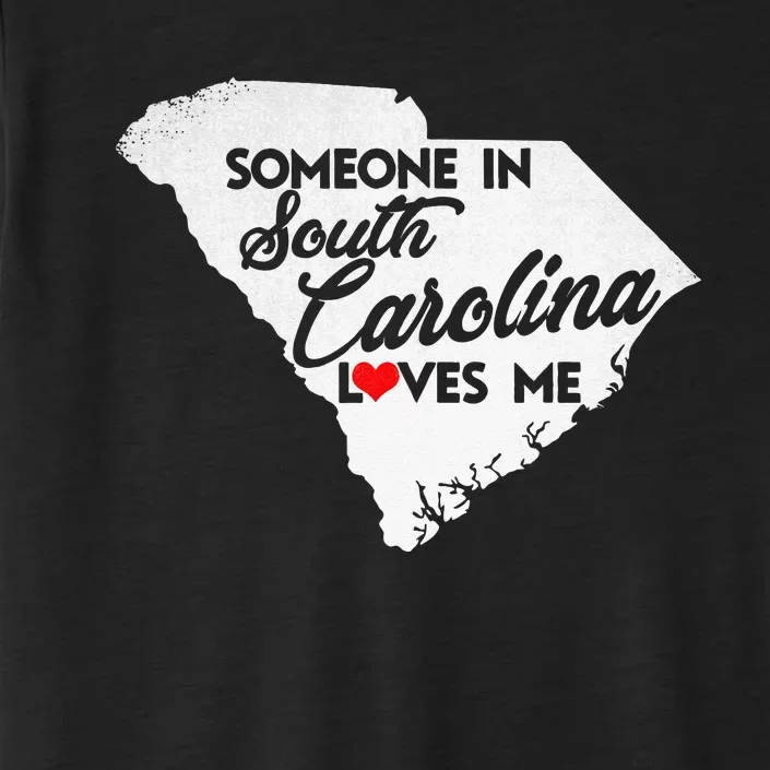 Someone In South Carolina Loves Me South Carolina ChromaSoft Performance T-Shirt