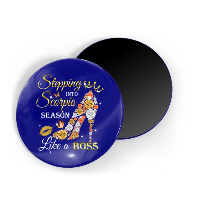 Stepping Into Scorpio Season Birthday High Heels Great Gift Magnet