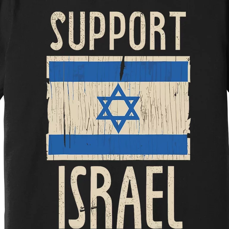 Support Israel Strong Israeli–Palestinian Conflict Premium T-Shirt