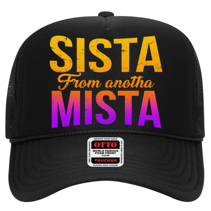 Sista From Anotha Mista High Crown Mesh Trucker Hat