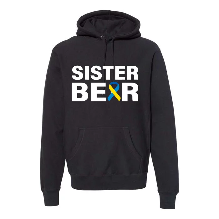 Sister Bear Down Syndrome Awareness Premium Hoodie