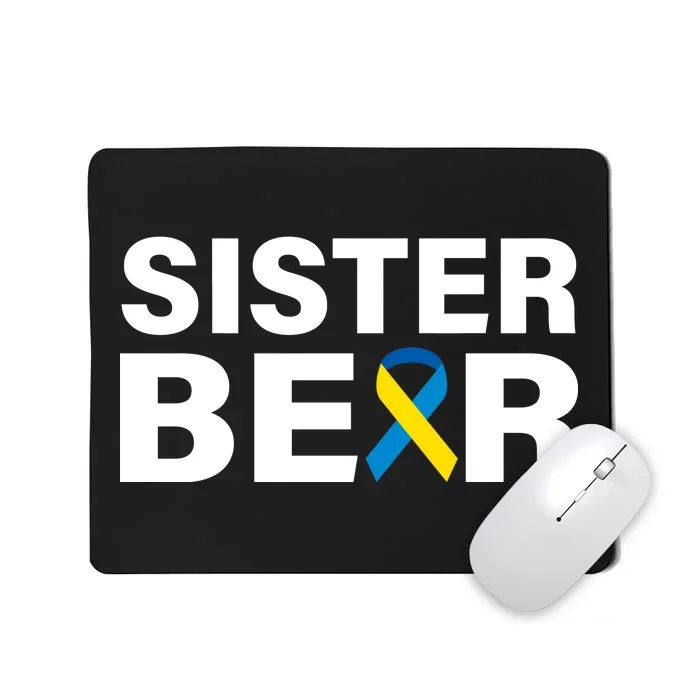 Sister Bear Down Syndrome Awareness Mousepad