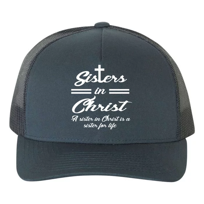 Sisters In Christ Sister For Life Yupoong Adult 5-Panel Trucker Hat