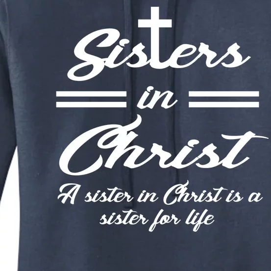 Sisters In Christ Sister For Life Women's Pullover Hoodie