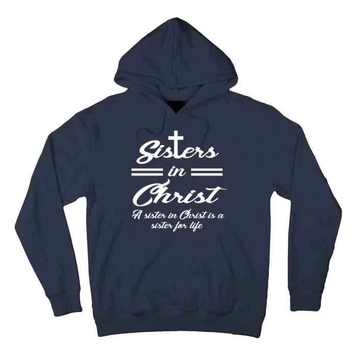 Sisters In Christ Sister For Life Tall Hoodie