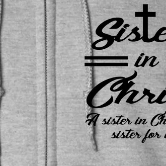 Sisters In Christ Sister For Life Full Zip Hoodie