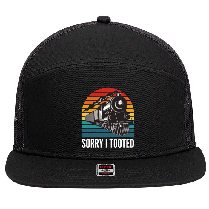 Sorry I Tooted, Funny Train Lovers, Funny Locomotive & Train 7 Panel Mesh Trucker Snapback Hat