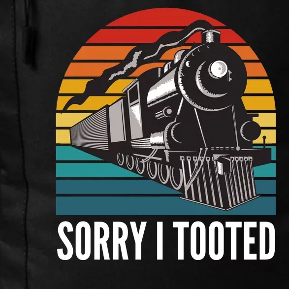 Sorry I Tooted, Funny Train Lovers, Funny Locomotive & Train Daily Commute Backpack