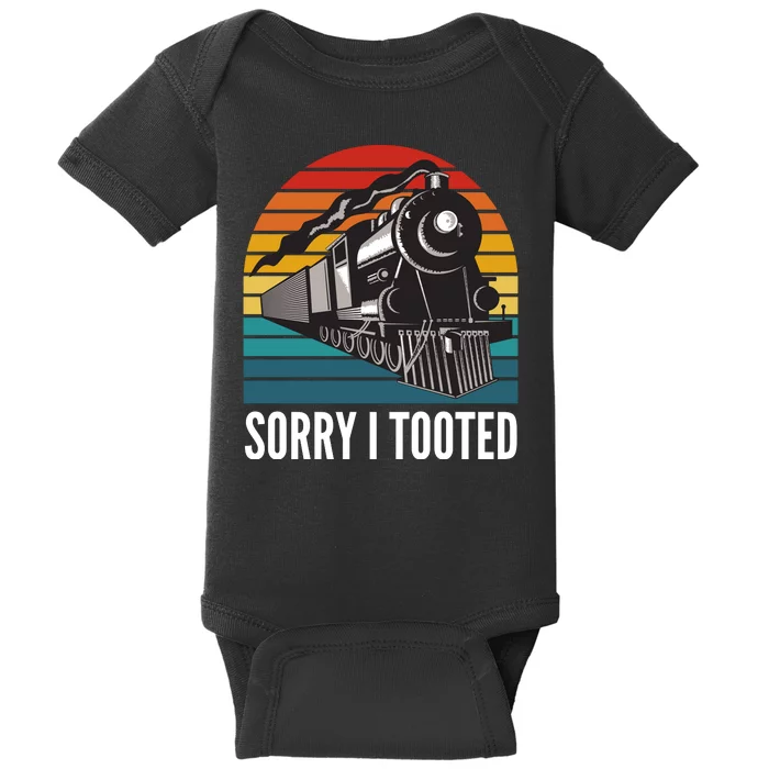 Sorry I Tooted, Funny Train Lovers, Funny Locomotive & Train Baby Bodysuit