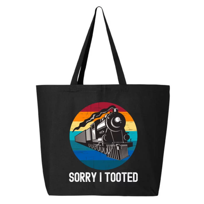 Sorry I Tooted, Funny Train Lovers Funny Locomotive & Train 25L Jumbo Tote