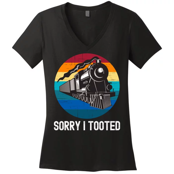 Sorry I Tooted, Funny Train Lovers Funny Locomotive & Train Women's V-Neck T-Shirt