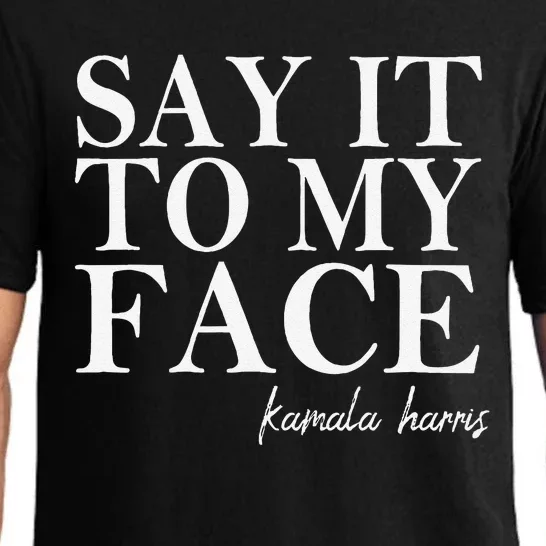 Say It To My Face Kamala Harris 2024 President Pajama Set