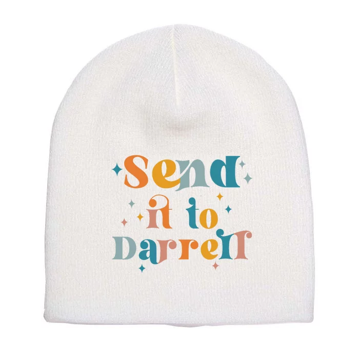 Send it to Darrell Funny Quote Darrell Send it to Daryl Short Acrylic Beanie