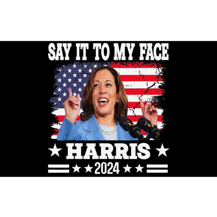 Say It To My Face Kamala Harris 2024 Quote Bumper Sticker