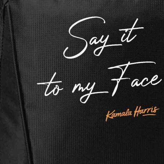 Say It To My Face Kamala Harris Debate City Backpack