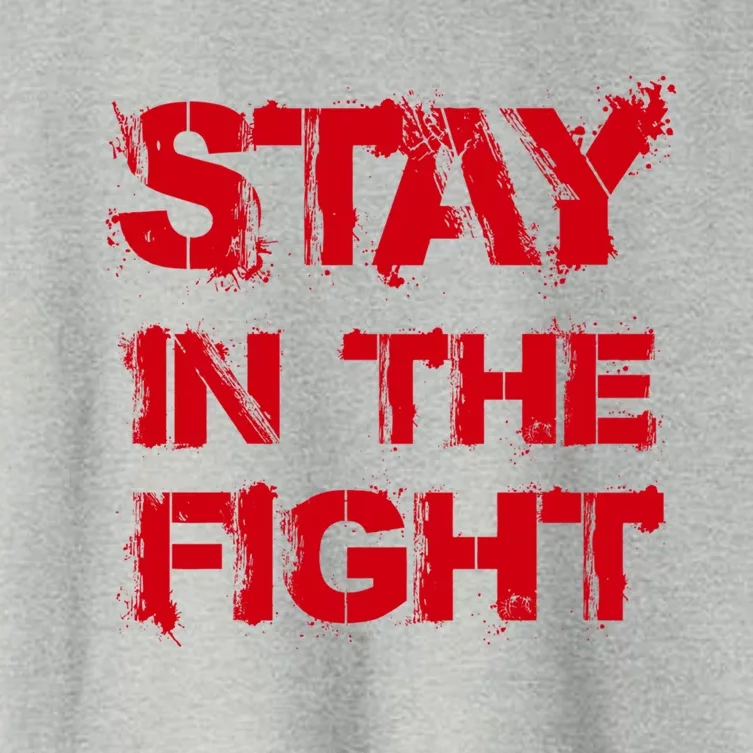 Stay In The Fight Cool Gift Women's Crop Top Tee