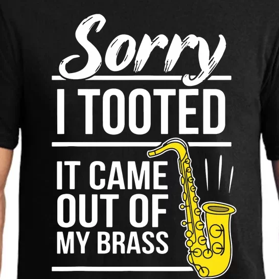 Sorry I Tooted Brass Saxophonist Saxist Sax Saxophone Pajama Set