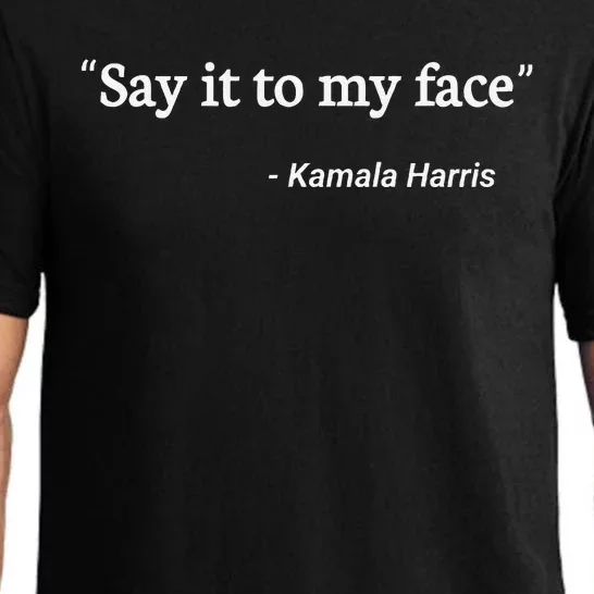 Say It To My Face Kamala Harris Pajama Set