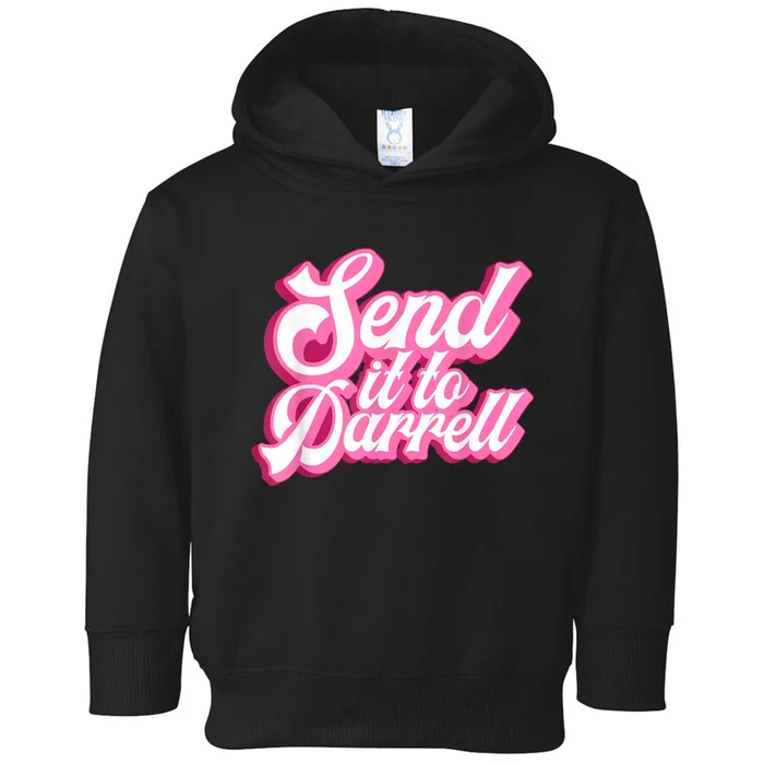 Send It To Darrell Toddler Hoodie