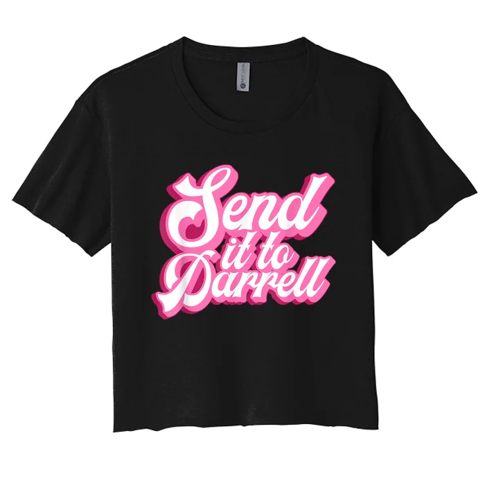 Send It To Darrell Women's Crop Top Tee