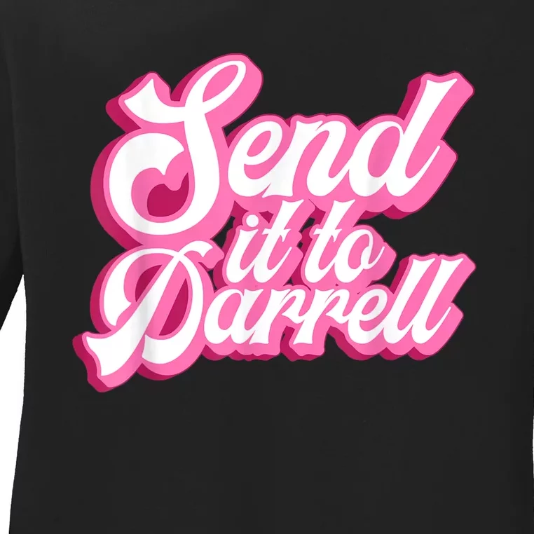 Send It To Darrell Ladies Long Sleeve Shirt