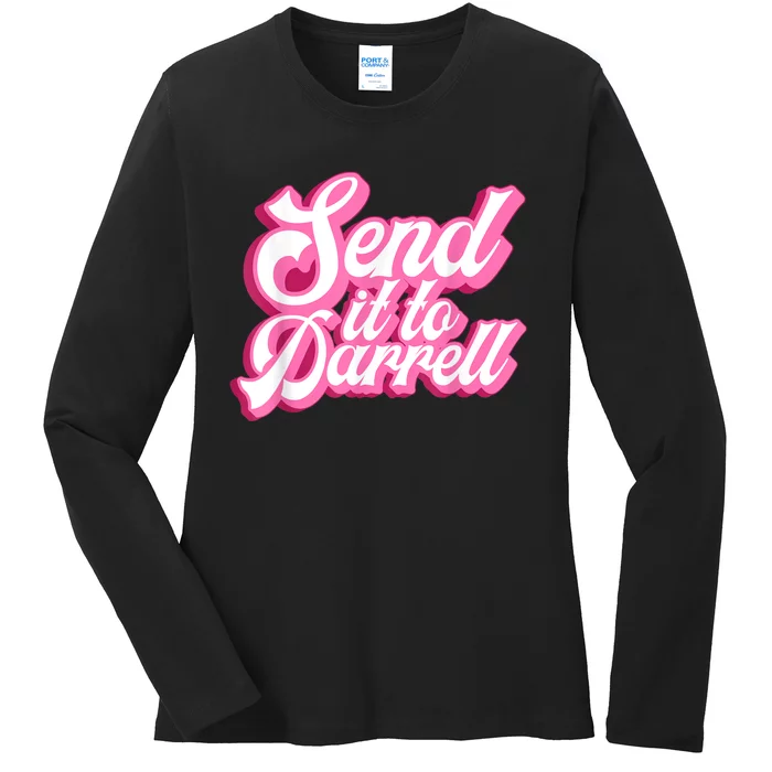 Send It To Darrell Ladies Long Sleeve Shirt