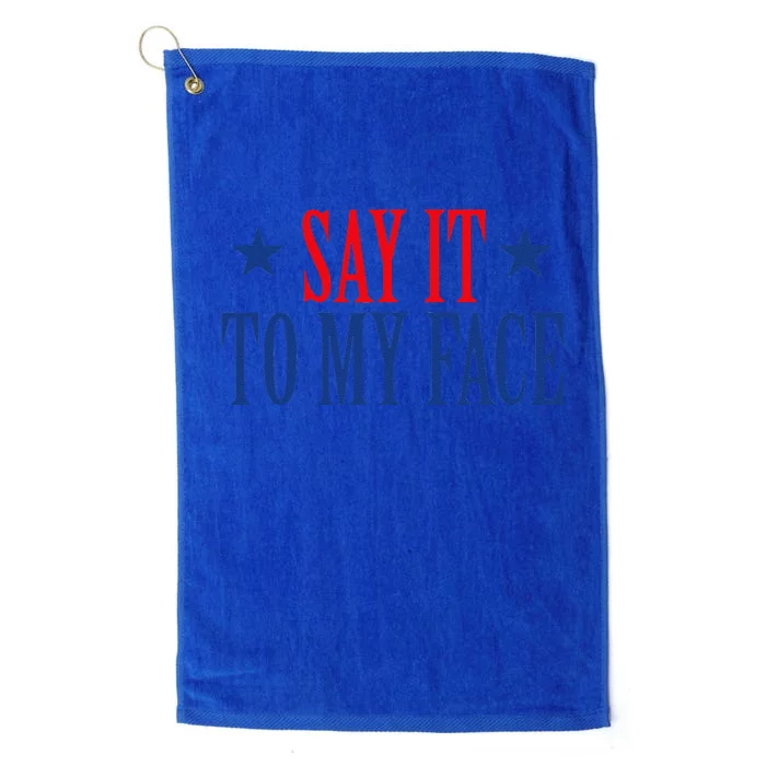 Say It To My Face Platinum Collection Golf Towel